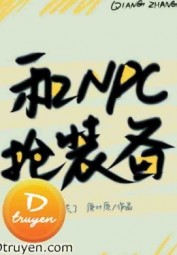 Cùng Đoạt Đạo Cụ Của Npc