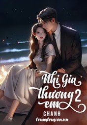 Nhị Gia Thương Em 2