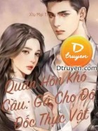 Quân Hôn Khó Cầu: Gả Cho Đô Đốc Thực Vật