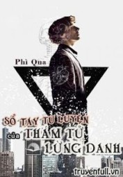 Sổ Tay Tu Luyện Của Thám Tử Lừng Danh