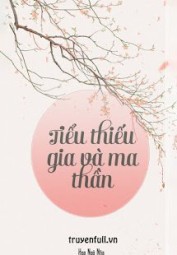 Tiểu Thiếu Gia Và Ma Thần