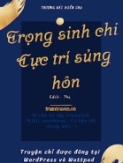 Trọng Sinh Chi Cực Trí Sủng Hôn